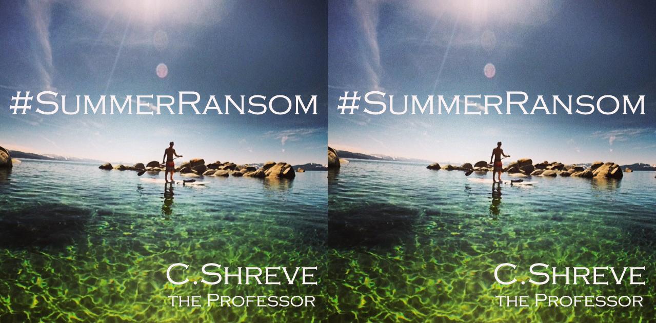C.Shreve the Professor "Summer Ransom" | @seeshreve @HandbookYork @FreeTheOptimus