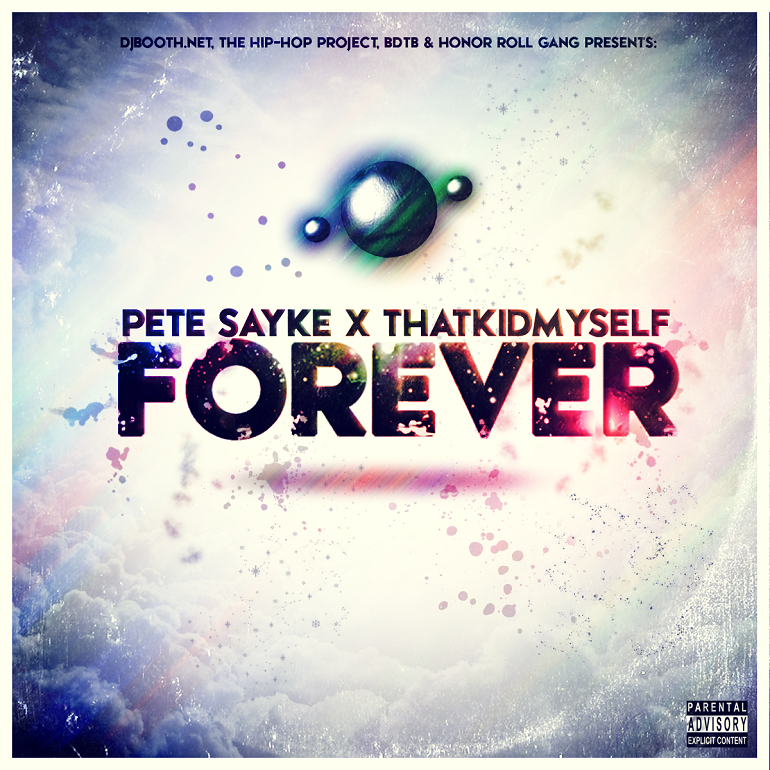 Pete Sayke & ThatKidMyself - "Forever" (Release)