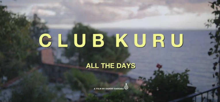 Club Kuru "All The Days" Video