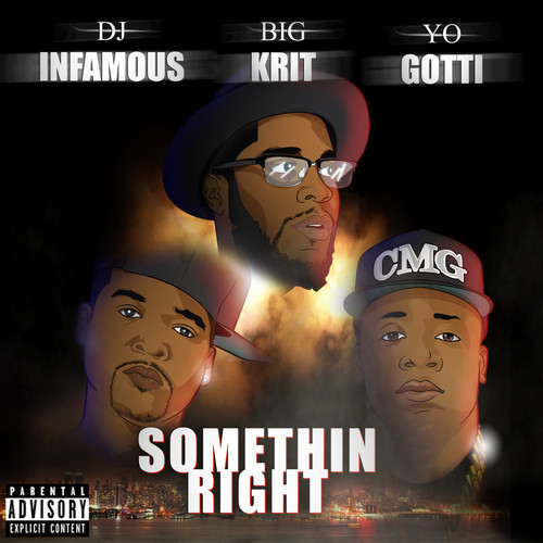 DJ Infamous ft. Big K.R.I.T. & Yo Gotti "Something Right" | @DJInfamousATL @BigKrit @YoGottiKOM 