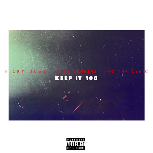 Mick Jenkins & YC The Cynic - "Keep It 100" (Produced by Ricky Dubs)