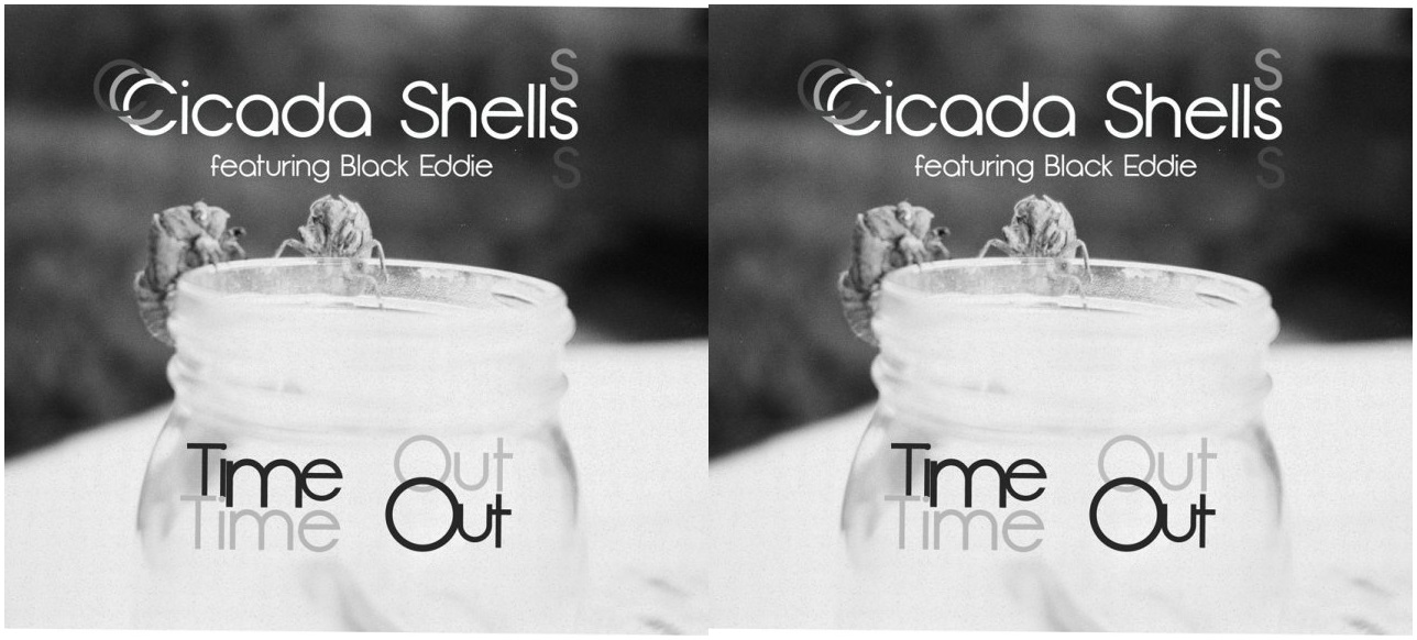 Cicada Shells - "Time Out" ft. Black Eddie