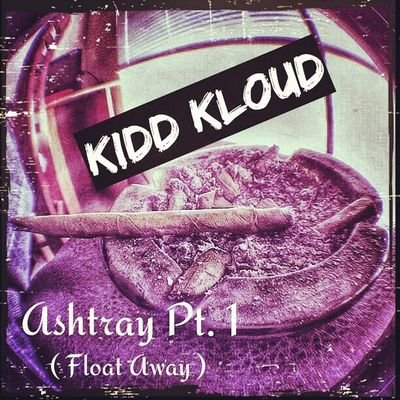 Kidd Kloud - "Ashtray Pt. 1(Float Away)" (Video)