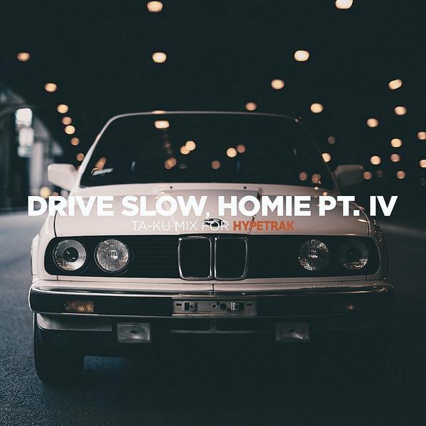 Ta-Ku "Drive Slow, Homie Pt. IV" Release | @TakuBeats