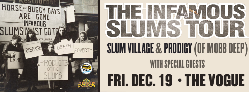 Upcoming Naptown Event: Infamous Slums Tour w/ Slum Village & Prodigy