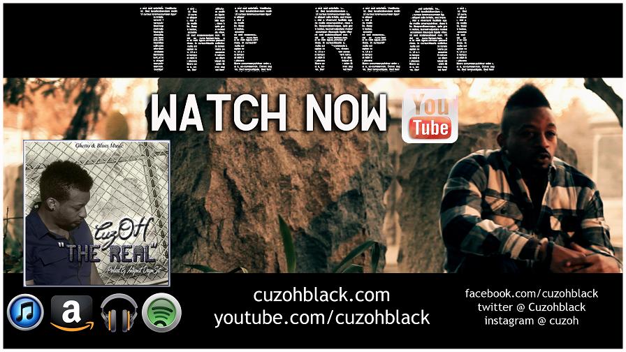 CuzOH - "The Real" (Video)