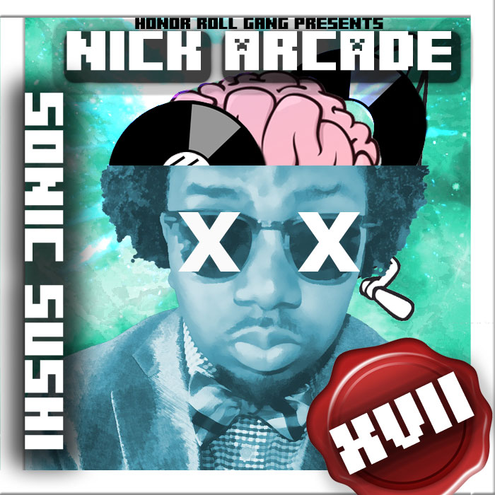 Nick Arcade - "Sonic Sushi: XVII" (Release)