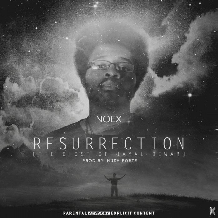 Noex - Resurrection (The Ghost of Jamal Dewar) | @NOEXnotonearth @HushForte