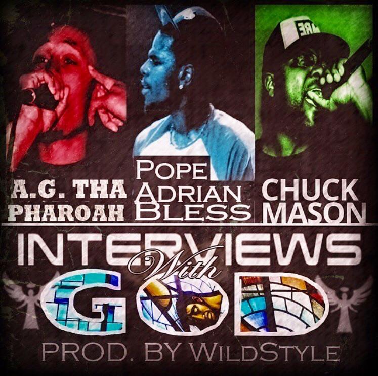 A.G. Tha Pharaoh ft. Chuck Mason & Pope Adrian Bless "Interviews With God" | @MENACE777