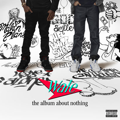 Wale - "The Album About Nothing" (Release)