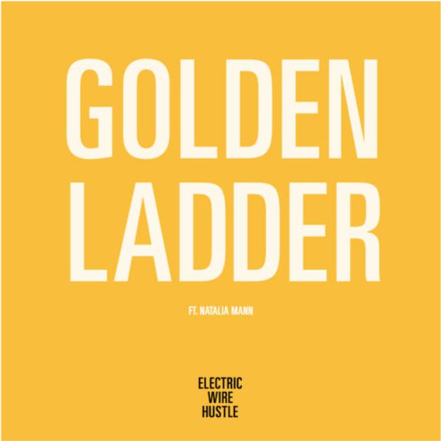 Electric Wire Hustle - "Golden Ladder" | @E_W_H