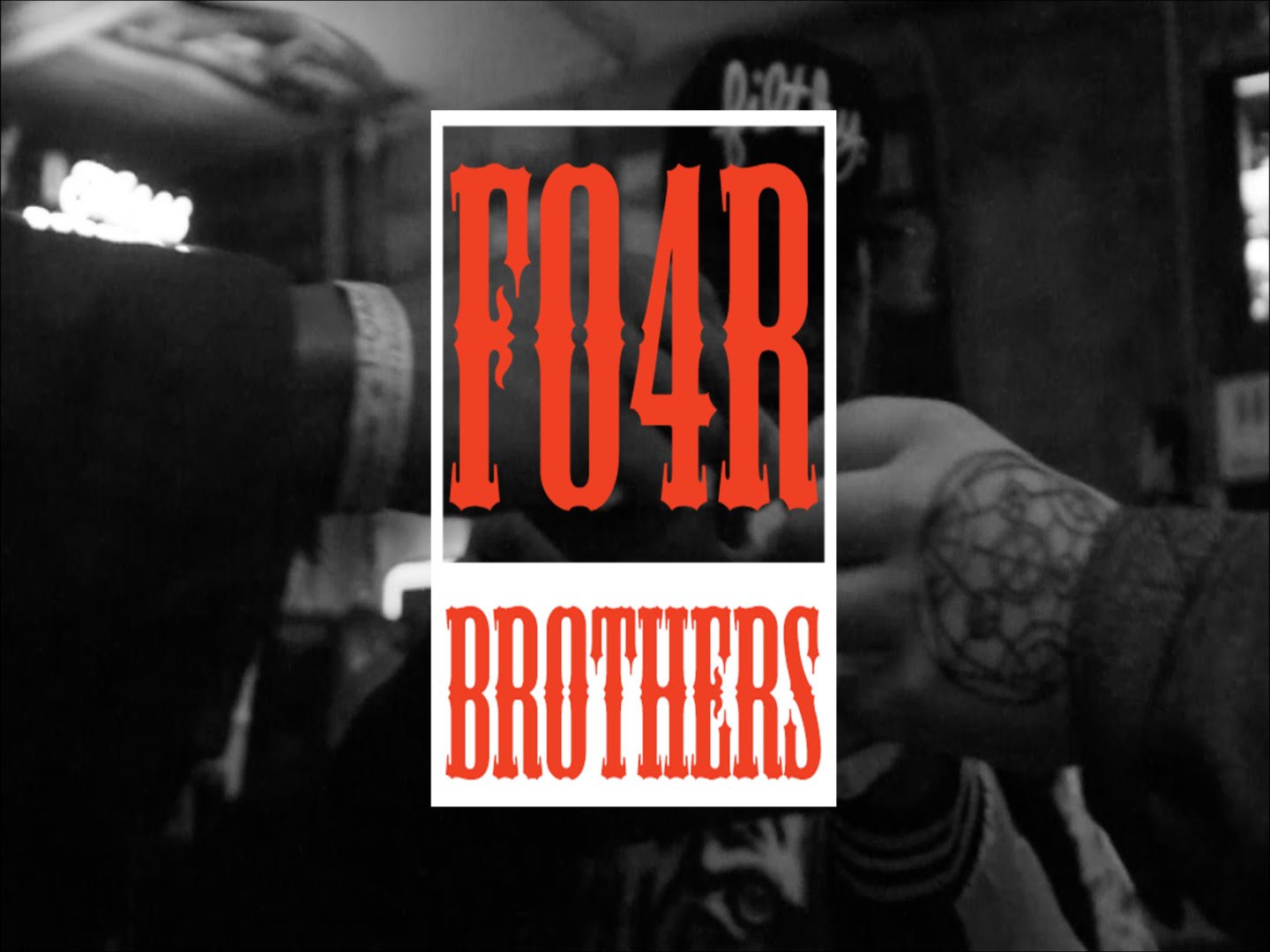 FO4R BROTHERS - "Intro" (Video)