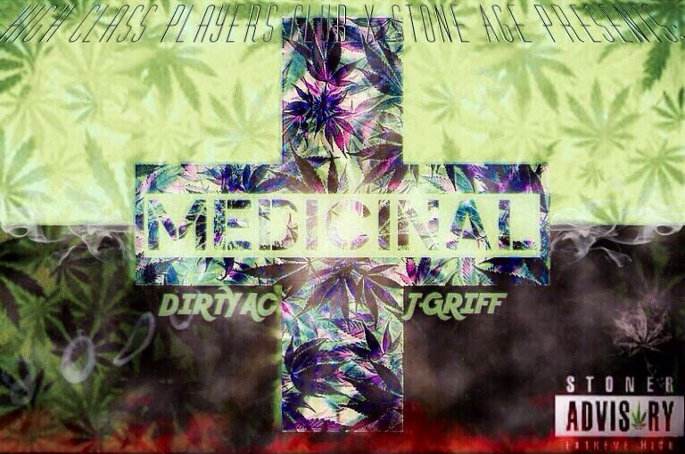 Dirty AC & J-Griff - "Medicinal" (Release)