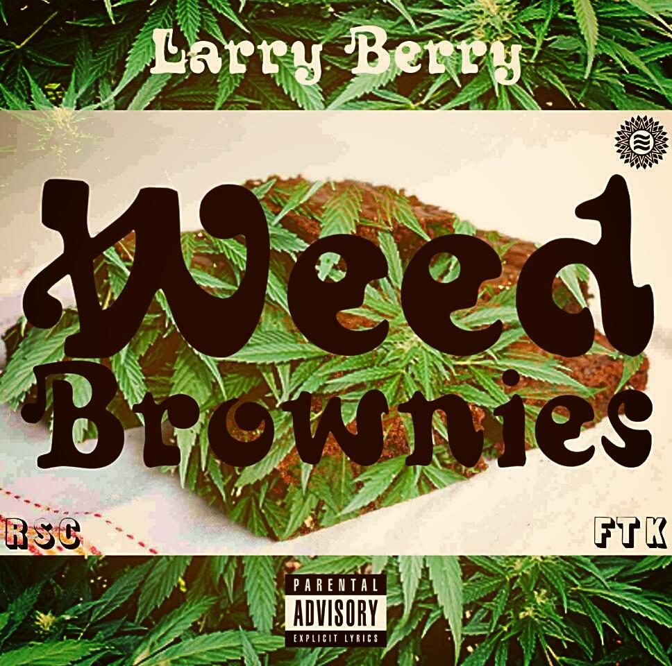 LARRYBERRY - "Weed Brownies" (Release) | @_Goldie_lxcks