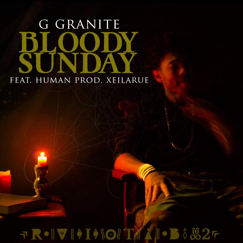 G. Granite - "Bloody Sunday" | @greygranite @HUMANIII