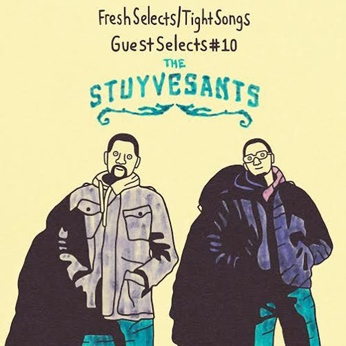 Fresh Selects Presents Tight Songs "Guest Selects Mix #10: The Stuyvesants" (Release)