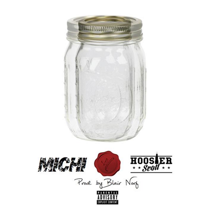 Michi - "Mason Jar" ft. Hoosier Scott & Howie Stackz