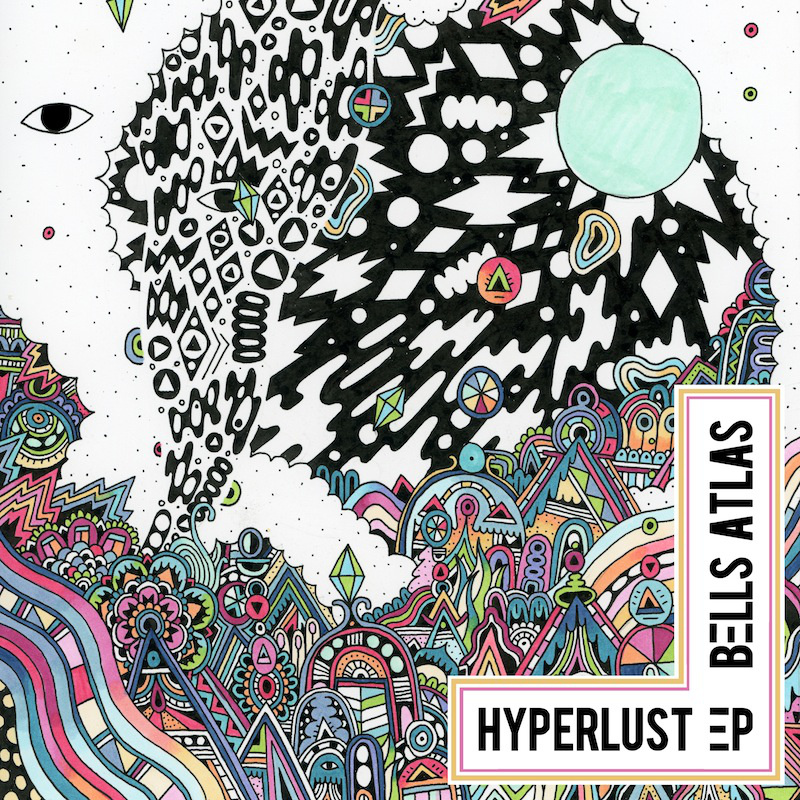 Bells Atlas - "Hyperlust" (Release) | @BellsAtlas