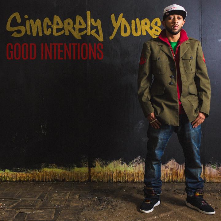 Sincerely Yours - "Good Intentions" (Release)