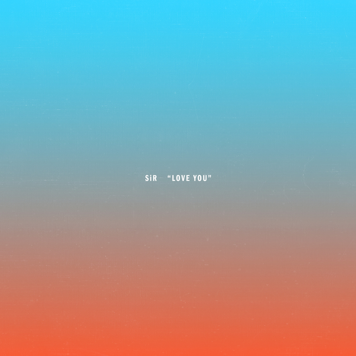 SiR - "Love You" (Produced by Knxwledge)