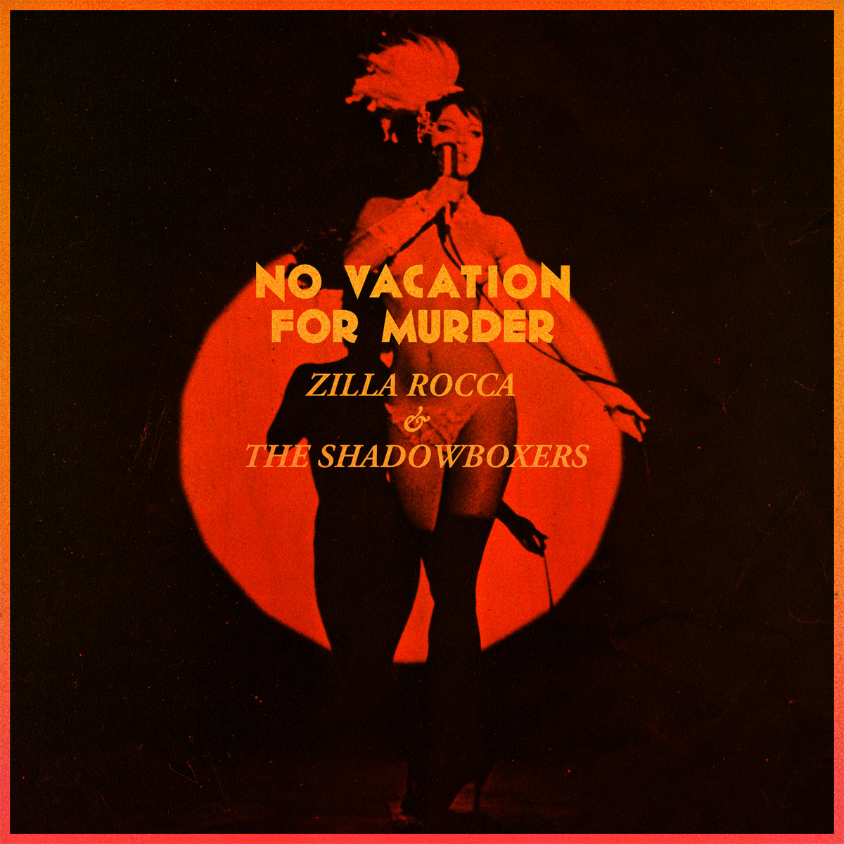 Zilla Rocha & The Shadowboxers - "No Vacation for Murder" (Release)