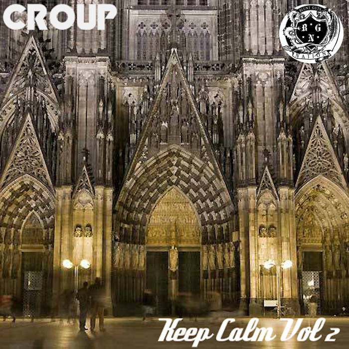 Croup - "Keep Calm Vol 2" (Release) | @croup123