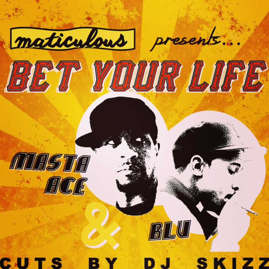 Maticulous - "Bet Your Life" ft. Masta Ace & Blu