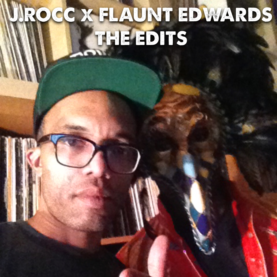 J​.​Rocc x Flaunt Edwards - "The Edits Vol. 1" (Release) | @jrocc @FlauntEdwards