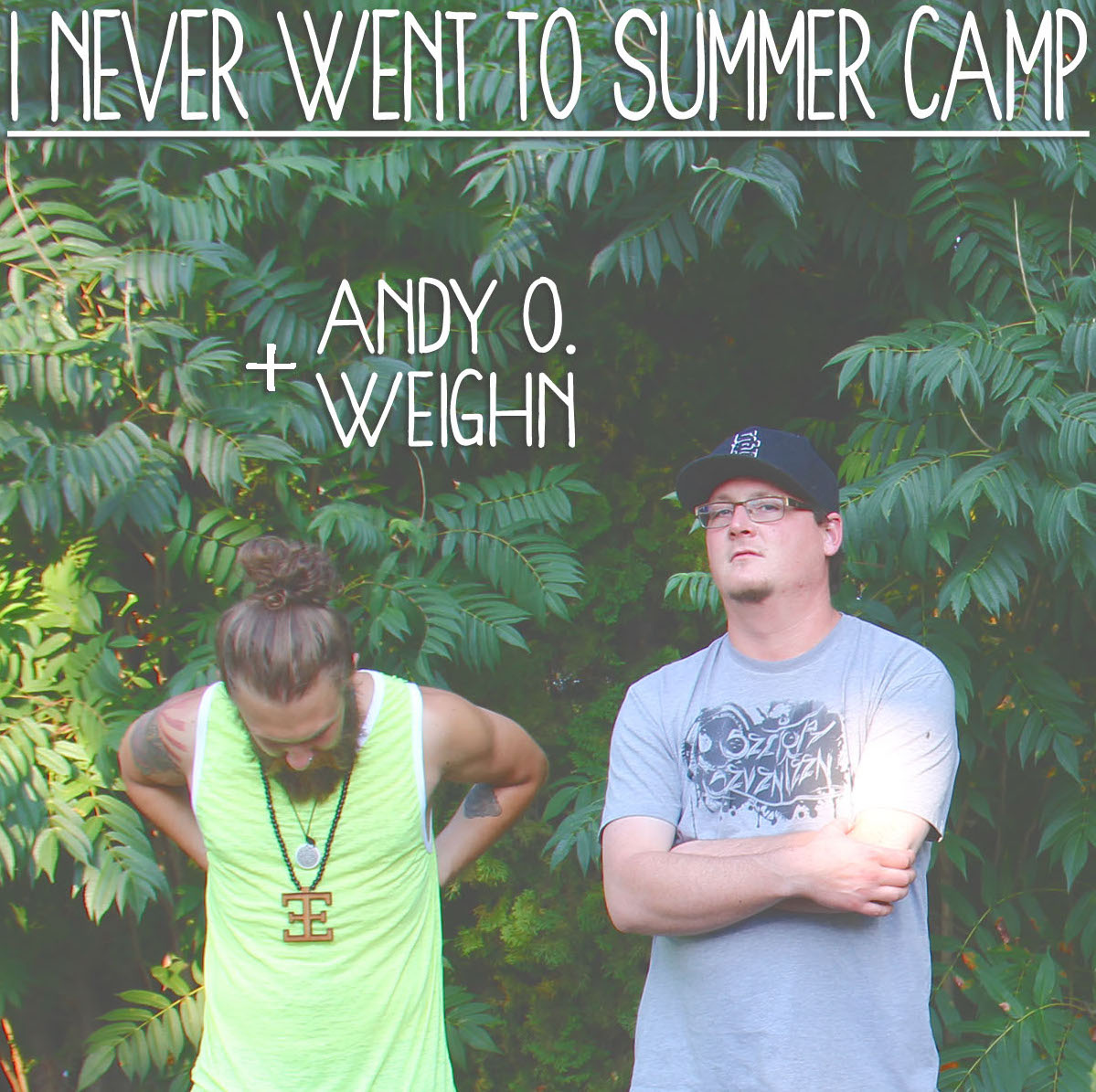 Andy O. x Weighn - "I Never Went To Summer Camp" (Release) | @AndyO_TheHammer