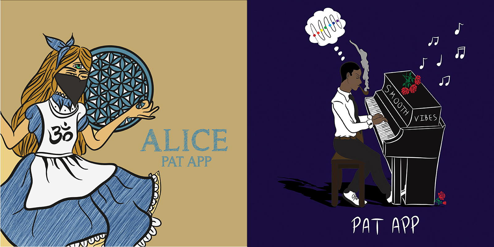 Pat App - "Smooth Vibes" & "Alice"