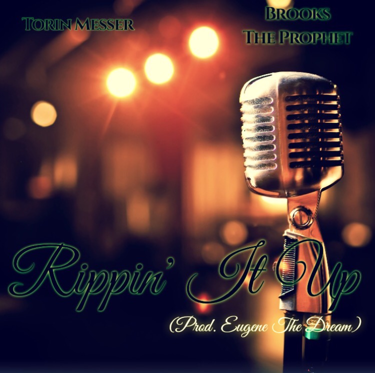 Torin Messer - "Rippin' It Up" ft. Brooks The Prophet