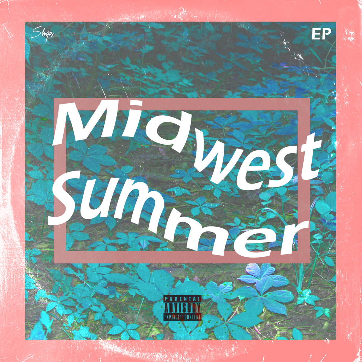 Shxps - "Midwest Summer" (Release)