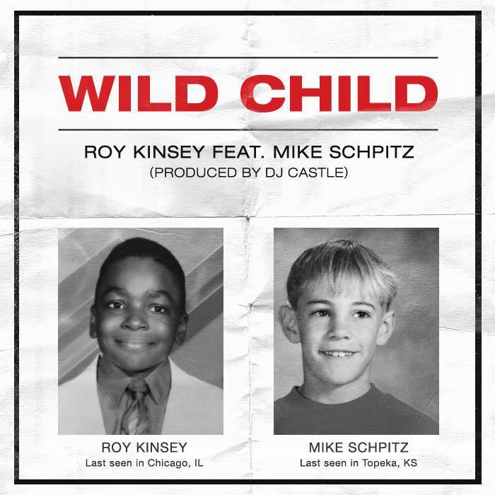 Roy Kinsey - "Wild Child" ft. Mike Schpitz & DJ Castle