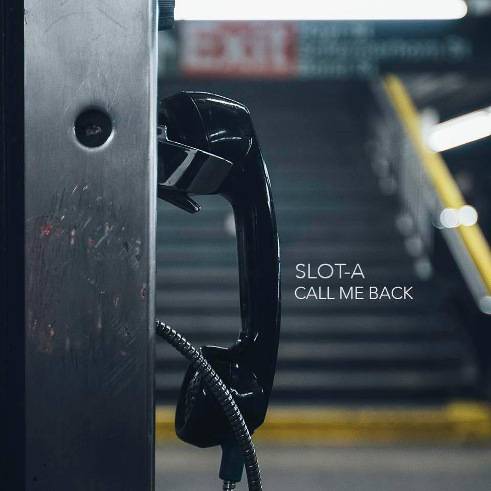 Slot-A - "Call Me Back" | @IAMSLOTA