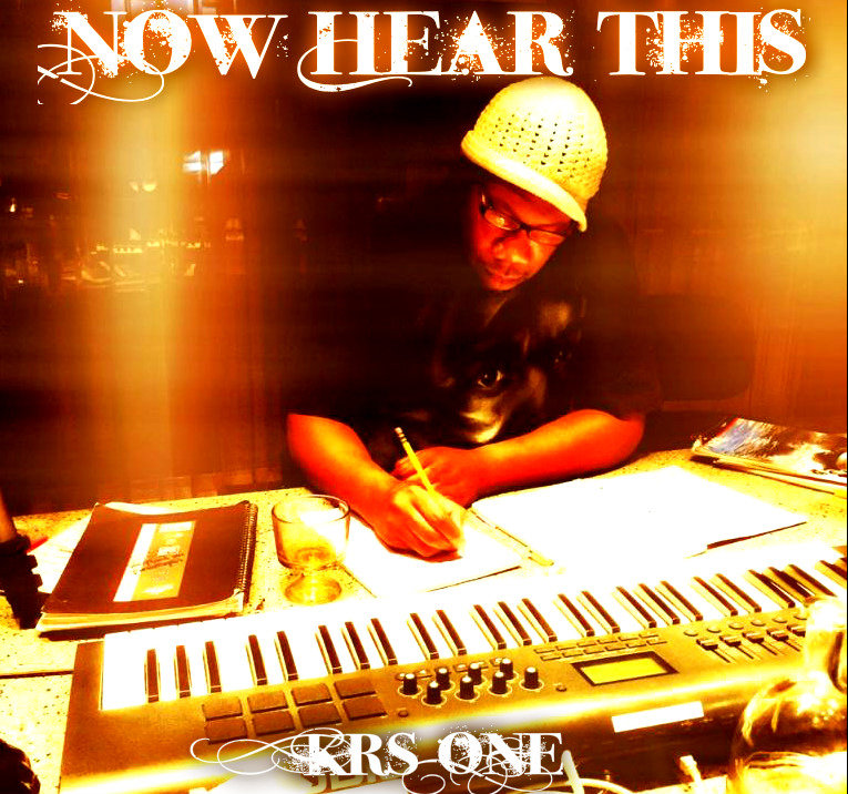 KRS-One - "Now Hear This" (Release)