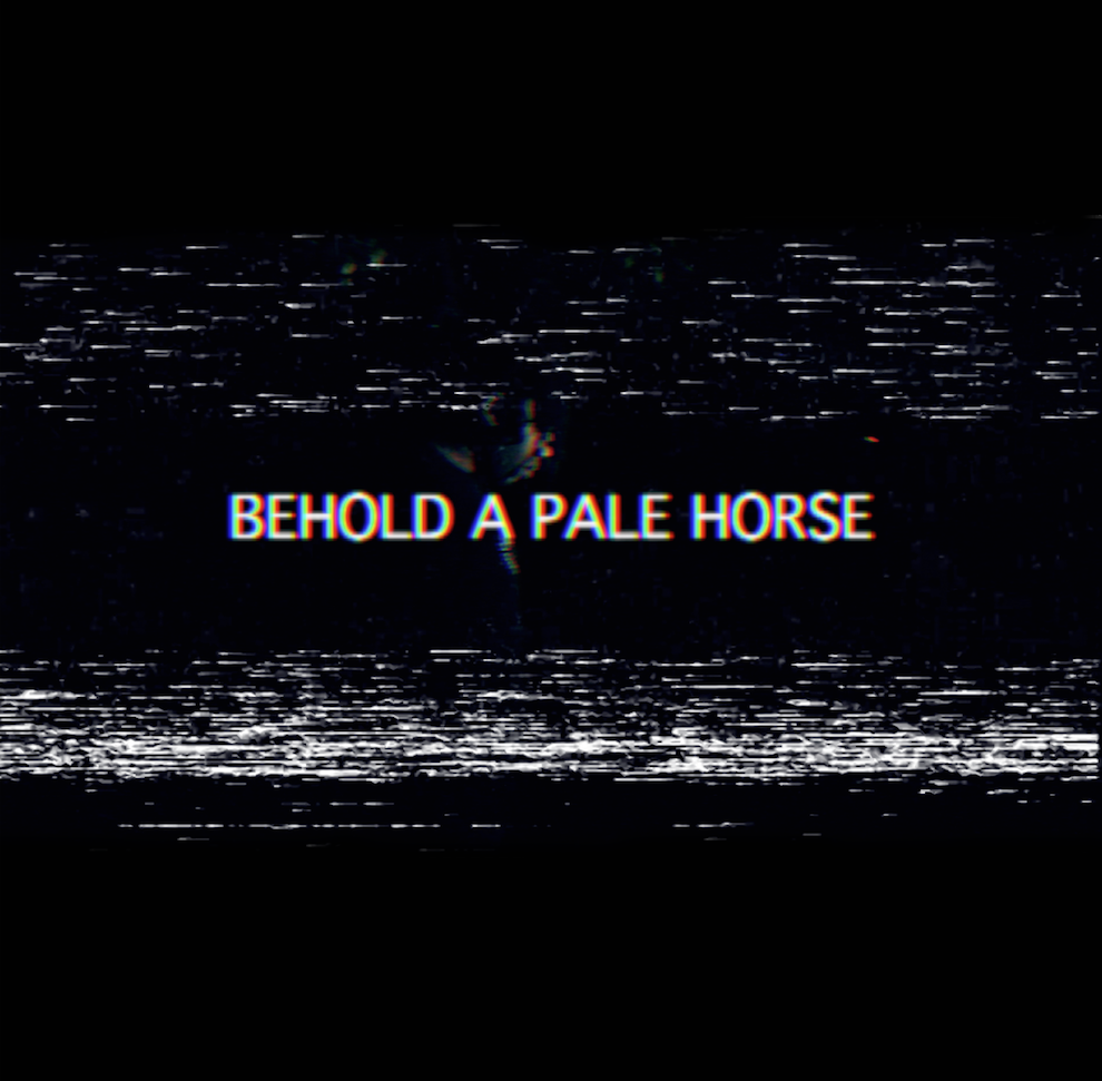 Essay EyE - "Behold A Pale Horse" (Video)