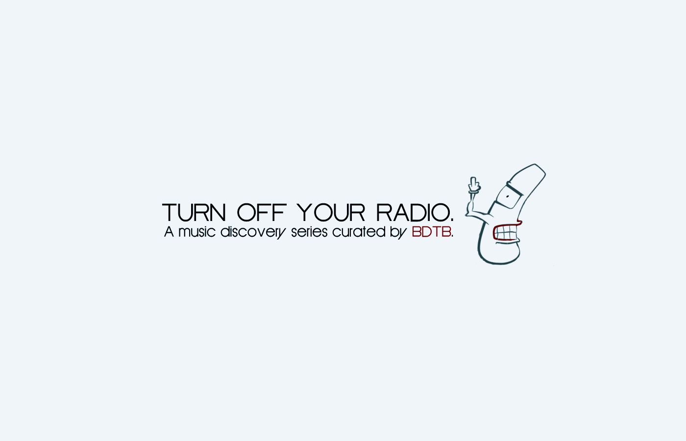 BDTB Presents Turn Off Your Radio, Volume 53 (6/6/15)