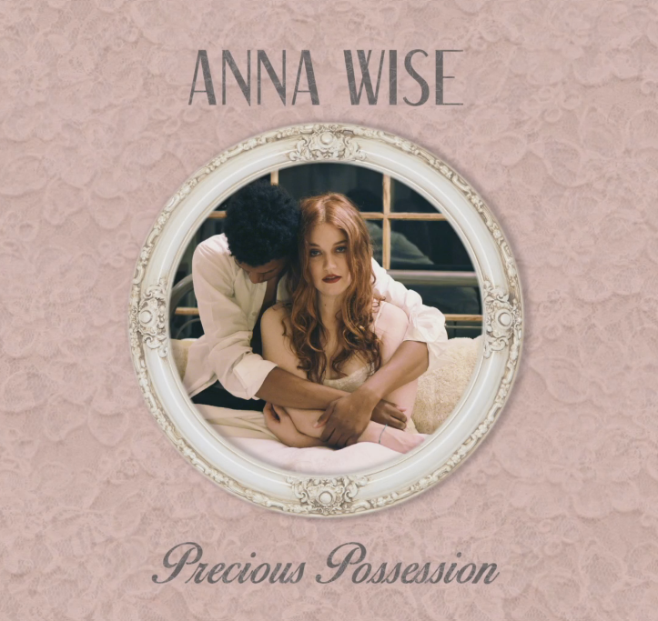 Anna Wise - "Precious Possession"