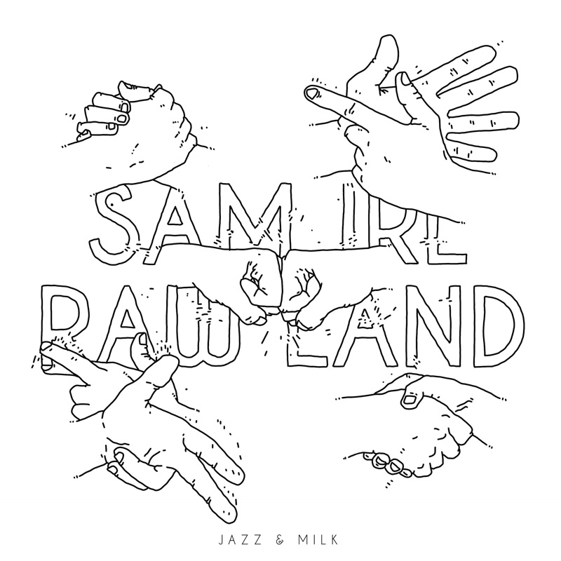 Sam Irl - "Raw Land" & "Move On"