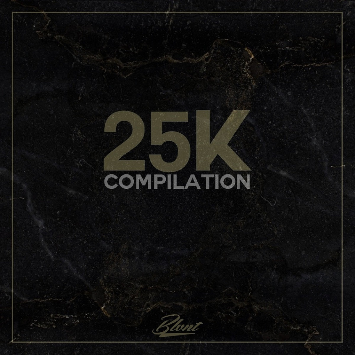 Blvnt Records - "25K COMPILATION" (Release)