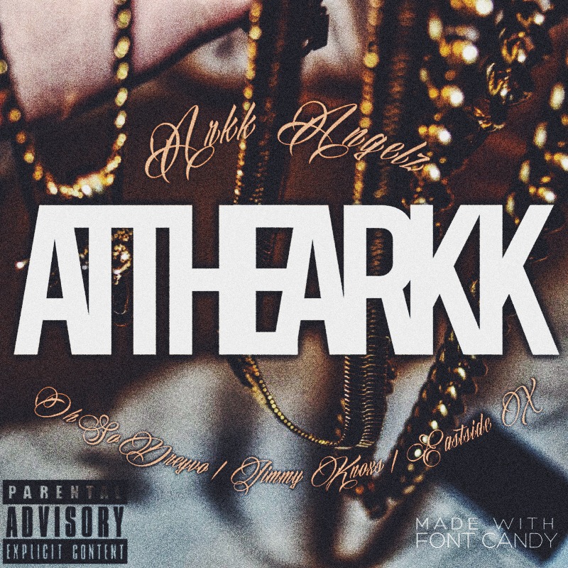 Arkk Angelz - "At The Arkk" (Release)
