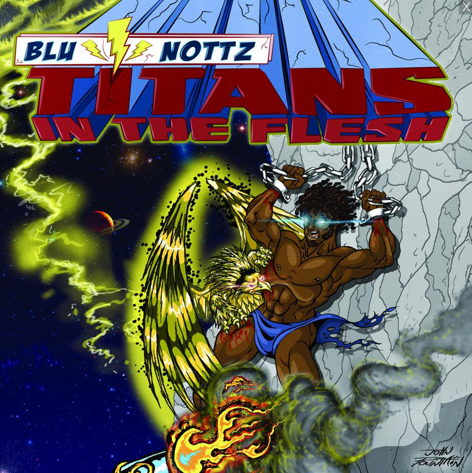 Blu & Nottz - "Titans In The Flesh" (Release)