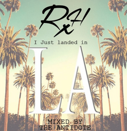 RxH - "I Just Landed In LA" (Video)