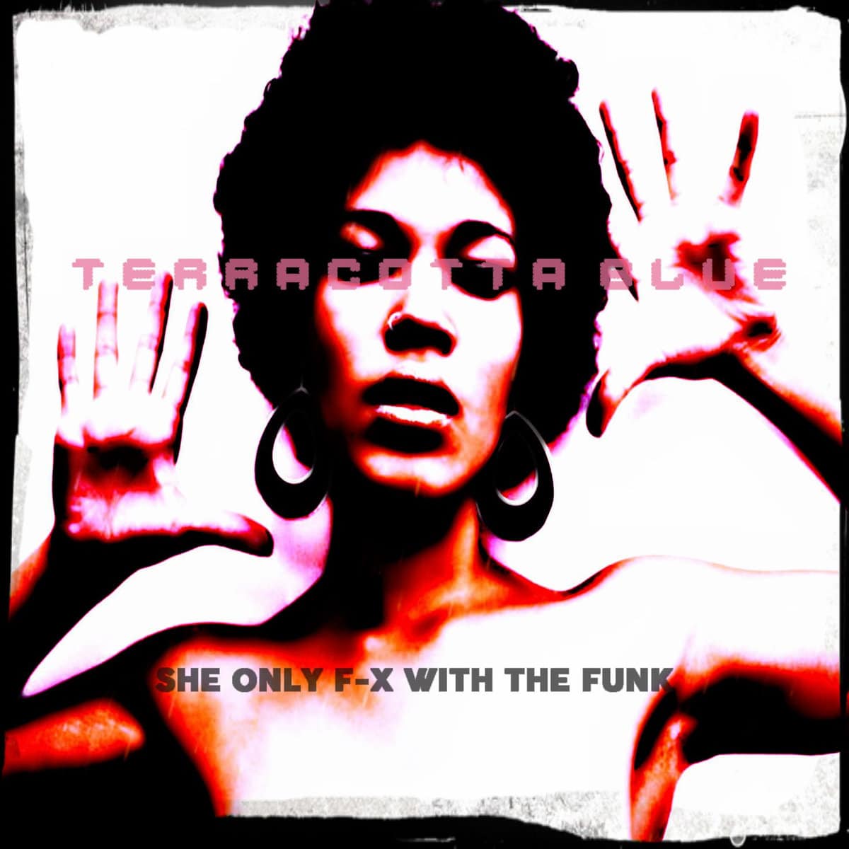 Terracotta Blue - "She Only F-x With The Funk" (Release)