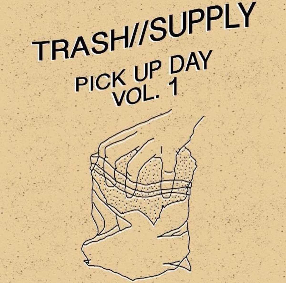 TRASH//SUPPLY - "PICK UP DAY VOL. 1" (Release)