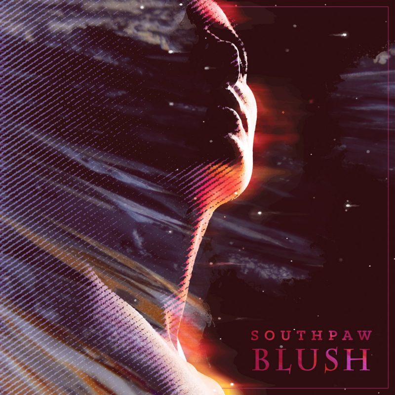 Southpaw - "Blush" (Release)