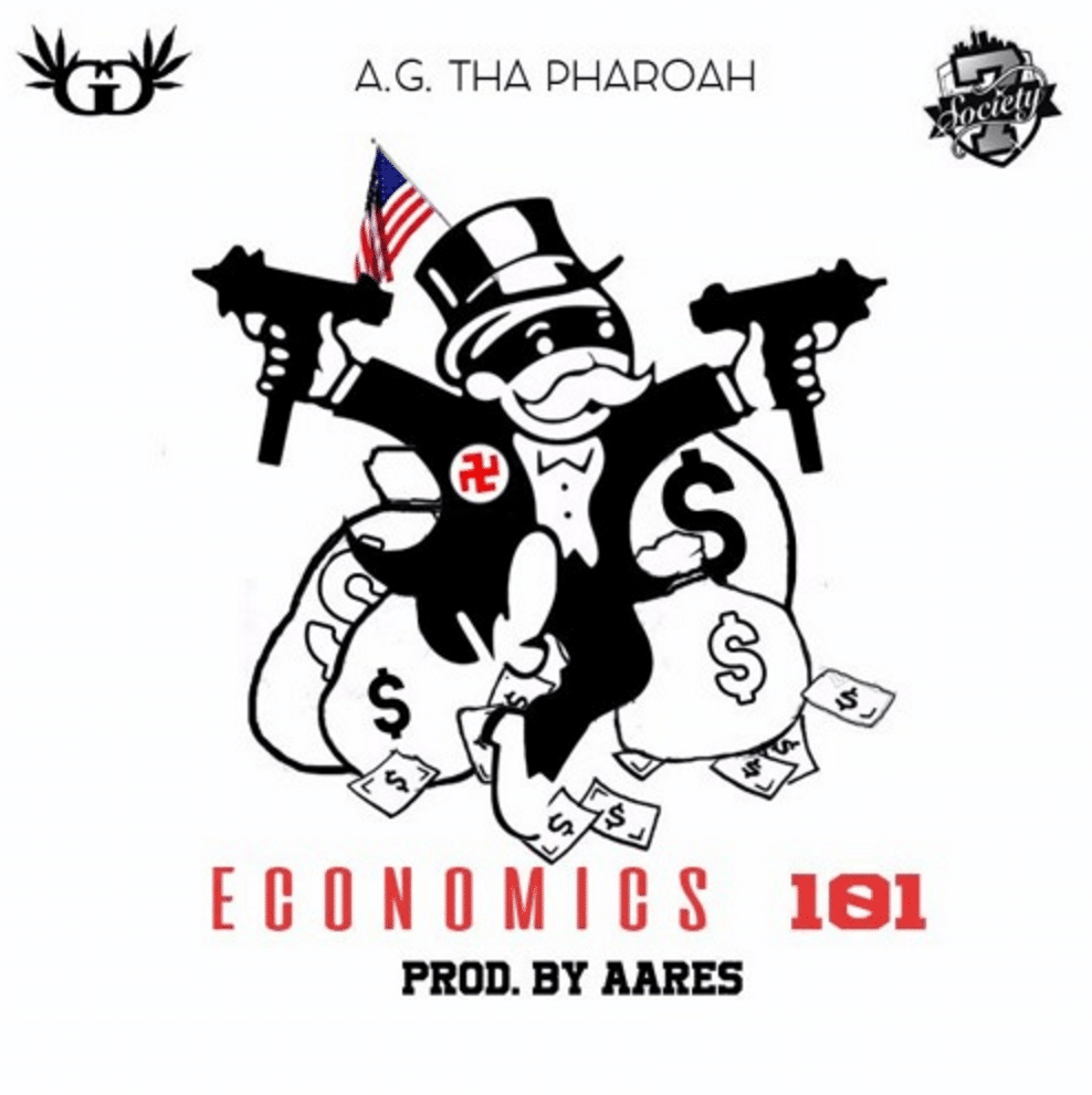 A.G. Tha Pharoah - "Economics 101" (Produced By Aares)