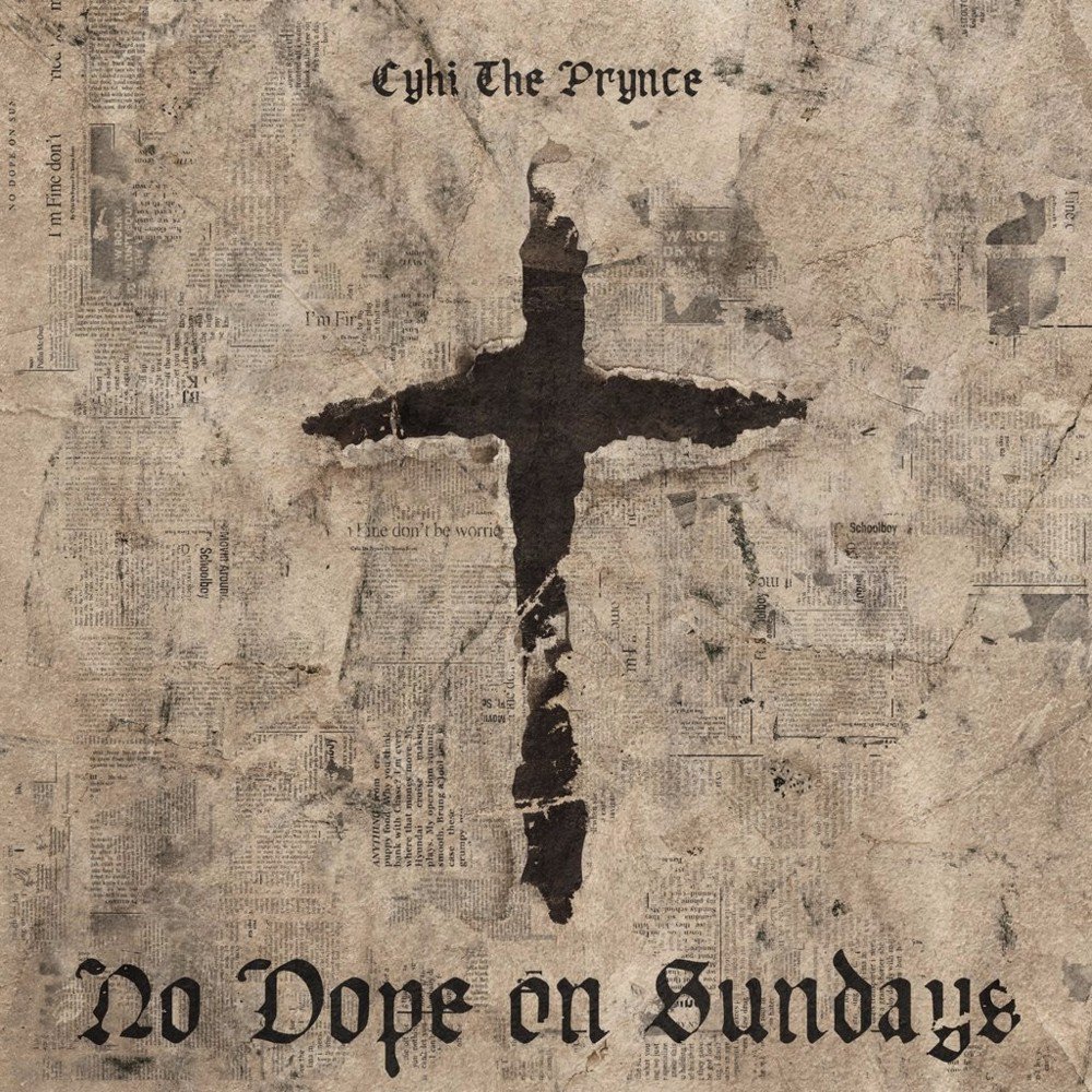 Cyhi The Prynce - "No Dope On Sundays" (Release)