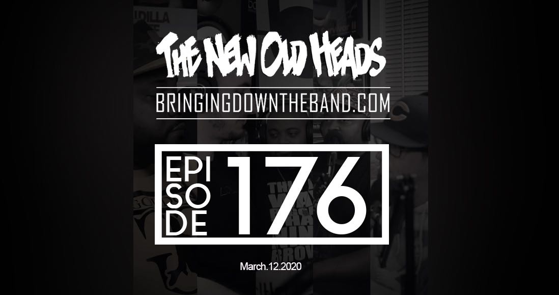 New Old Heads Podcast, Episode 176 | "Friends don't let you not wear shoes in the club." | House Party is 30, Coronvirus & Art, Top Ranked Hip Hop Producer By Year