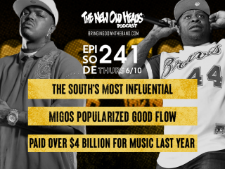 New Old Heads Podcast, Episode 241 | "The South got something to say." | YouTube & streaming, most influential Southern hip hop, Migos invented rapping about "nothing"